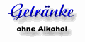 Getränke ohne Alkohol